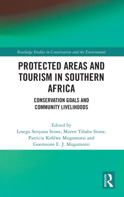 Book cover of: Protected Areas and Tourism in Southern Africa. By: Lesego Senyana Stone
