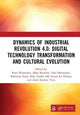 Book cover of: Dynamics of Industrial Revolution 4.0: Digital Technology Transformation and Cultural Evolution. By: Ratri Wulandari