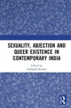 Book cover of: Sexuality, Abjection and Queer Existence in Contemporary India. By: Pushpesh Kumar