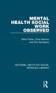 Book cover of: Mental Health Social Work Observed. By: Mike Fisher
