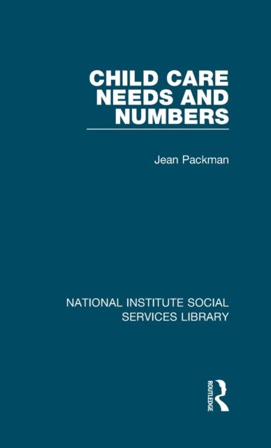 Book cover of: Child Care Needs and Numbers. By: Jean Packman