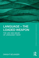 Book cover of: Language – The Loaded Weapon. By: Dwight Bolinger