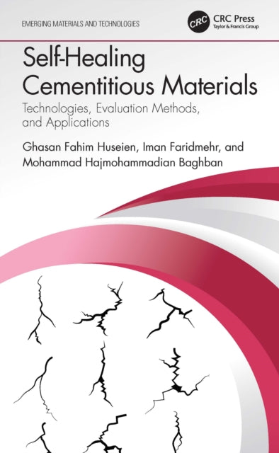 Book cover of: Self-Healing Cementitious Materials. By: Ghasan Fahim Huseien