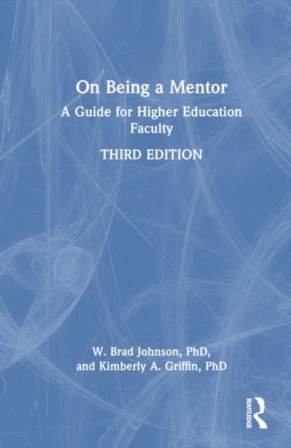 Book cover of: On Being a Mentor. By: W. Brad Johnson