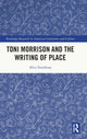 Book cover of: Toni Morrison and the Writing of Place