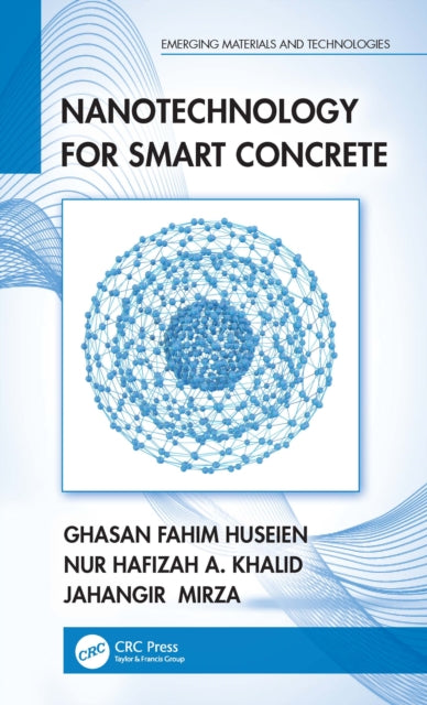 Book cover of: Nanotechnology for Smart Concrete. By: Ghasan Fahim Huseien