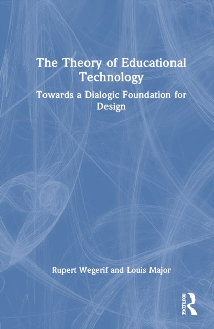 Book cover of: Theory of Educational Technology. By: Rupert Wegerif