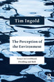 Book cover of: Perception of the Environment. By: Tim Ingold