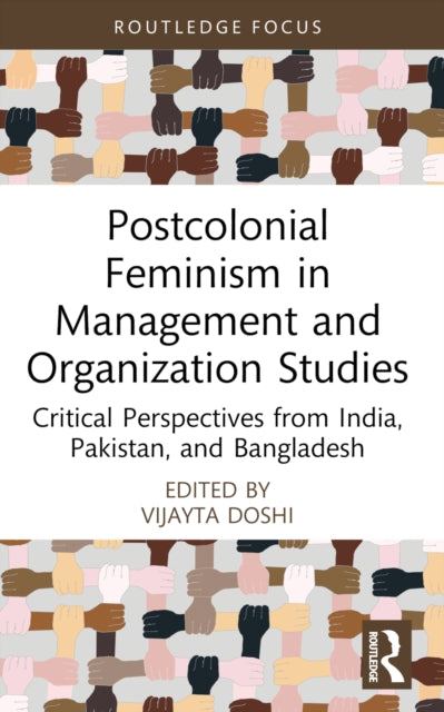 Book cover of: Postcolonial Feminism in Management and Organization Studies. By: Vijayta Doshi