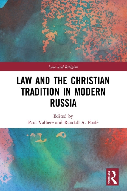 Book cover of: Law and the Christian Tradition in Modern Russia. By: Paul Valliere