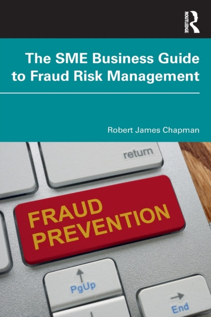 Book cover of: SME Business Guide to Fraud Risk Management. By: Robert J. Chapman
