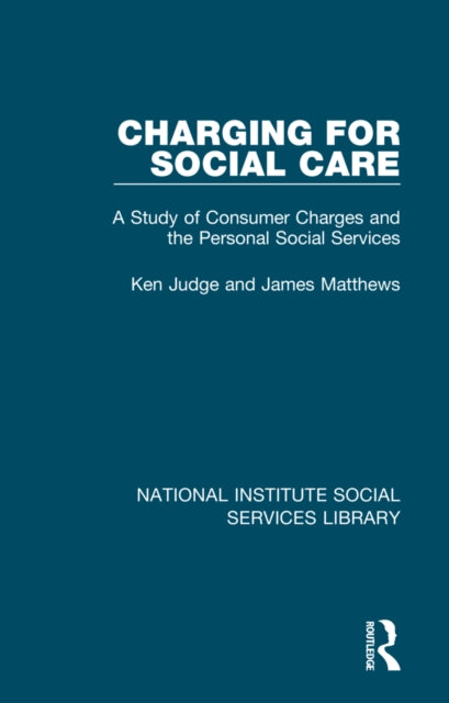 Book cover of: Charging for Social Care. By: Ken Judge