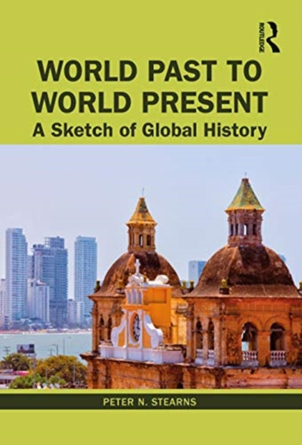 Book cover of: World Past to World Present. By: Peter N. Stearns