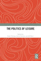 Book cover of: Politics of Leisure. By: Rudy Dunlap