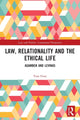 Book cover of: Law, Relationality and the Ethical Life. By: Tom Frost