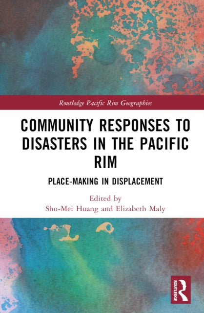 Book cover of: Community Responses to Disasters in the Pacific Rim. By: Shumei Huang