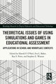 Book cover of: Theoretical Issues of Using Simulations and Games in Educational Assessment. By: Harold F. ONeil
