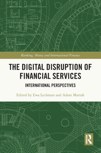 Book cover of: Digital Disruption of Financial Services. By: Ewa Lechman
