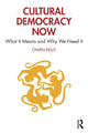 Book cover of: Cultural Democracy Now. By: Owen Kelly
