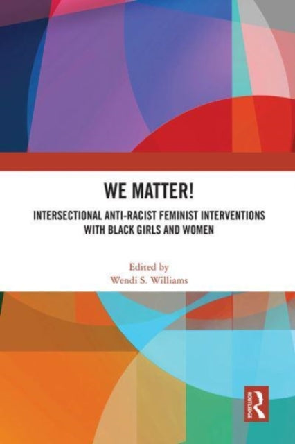 Book cover of: WE Matter!. By: Wendi S. Williams