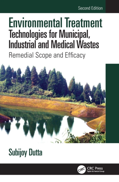 Book cover of: Environmental Treatment Technologies for Municipal, Industrial and Medical Wastes. By: Subijoy Dutta