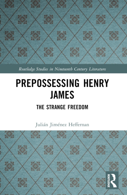 Book cover of: Prepossessing Henry James. By: Julián Jiménez Heffernan
