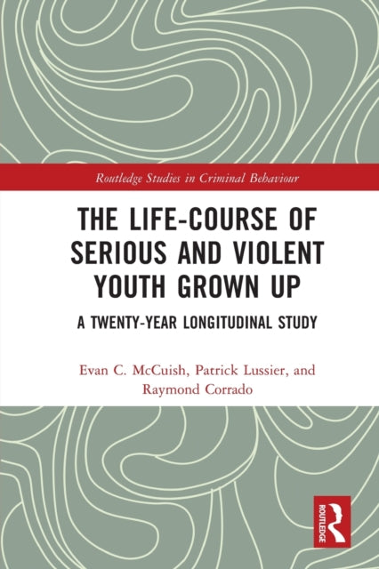 Book cover of: Life-Course of Serious and Violent Youth Grown Up. By: Evan C. McCuish