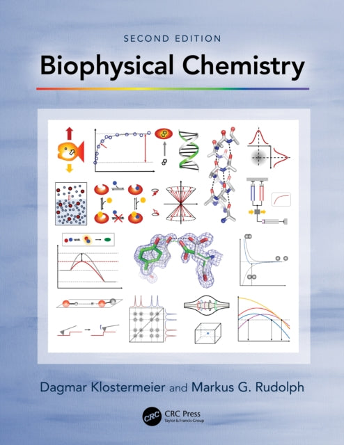 Book cover of: Biophysical Chemistry. By: Dagmar Klostermeier