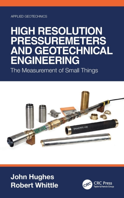 Book cover of: High Resolution Pressuremeters and Geotechnical Engineering. By: John Hughes