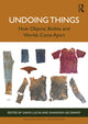 Book cover of: Undoing Things. By: Gavin Lucas