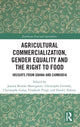 Book cover of: Agricultural Commercialization, Gender Equality and the Right to Food. By: Christophe Gironde