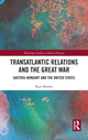 Book cover of: Transatlantic Relations and the Great War. By: Kurt Bednar