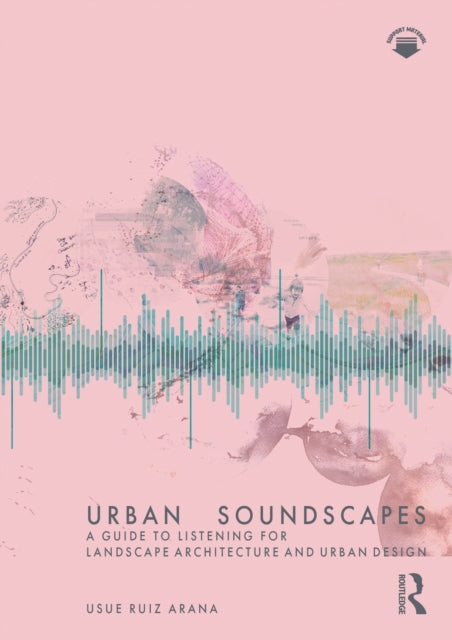 Book cover of: Urban Soundscapes. By: Usue Arana
