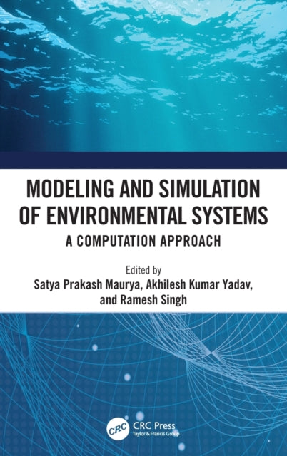 Book cover of: Modeling and Simulation of Environmental Systems. By: Satya Prakash Maurya
