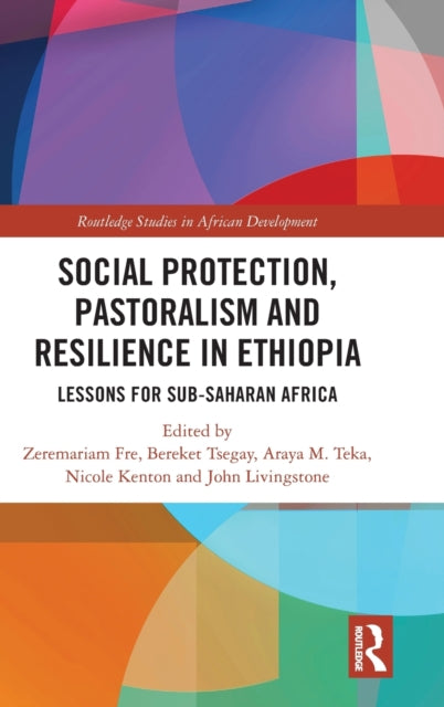 Book cover of: Social Protection, Pastoralism and Resilience in Ethiopia. By: Zeremariam Fre