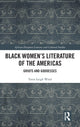 Book cover of: Black Women’s Literature of the Americas. By: Tonia L. Wind