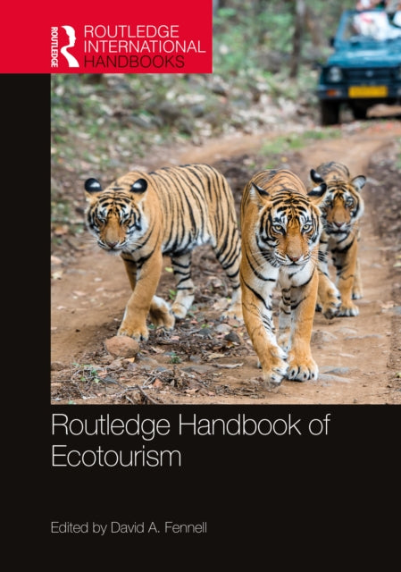 Book cover of: Routledge Handbook of Ecotourism. By: David A. Fennell