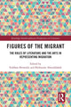 Book cover of: Figures of the Migrant. By: Siobhan Brownlie