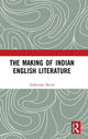Book cover of: Making of Indian English Literature. By: Subhendu Mund
