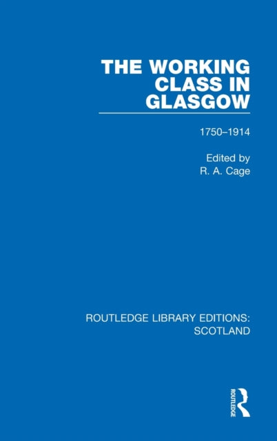Book cover of: Working Class in Glasgow. By: R. a Cage