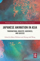 Book cover of: Japanese Animation in Asia. By: Marco Pellitteri