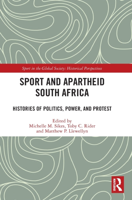 Book cover of: Sport and Apartheid South Africa. By: Michelle Sikes