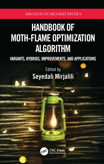 Book cover of: Handbook of Moth-Flame Optimization Algorithm. By: Seyedali Mirjalili