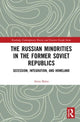Book cover of: Russian Minorities in the Former Soviet Republics. By: Anna Batta