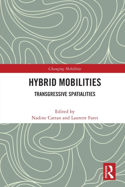 Book cover of: Hybrid Mobilities. By: Nadine Cattan