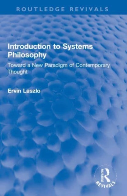 Book cover of: Introduction to Systems Philosophy. By: Ervin Laszlo