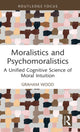 Book cover of: Moralistics and Psychomoralistics. By: Graham Wood