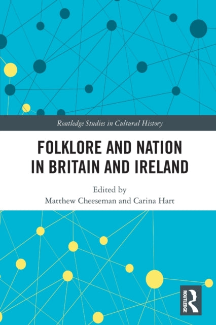 Book cover of: Folklore and Nation in Britain and Ireland. By: Matthew Cheeseman