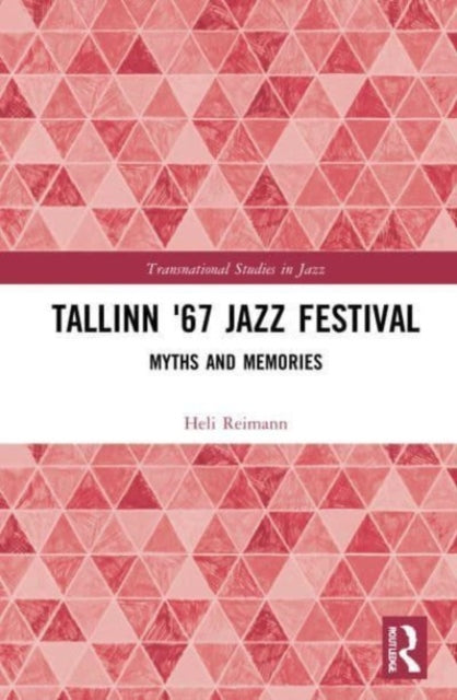 Book cover of: Tallinn '67 Jazz Festival. By: Heli Reimann