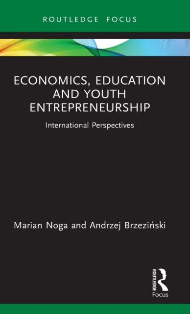 Book cover of: Economics, Education and Youth Entrepreneurship. By: Marian Noga